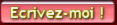 Cliquez sur le bouton pour m'envoyer un message